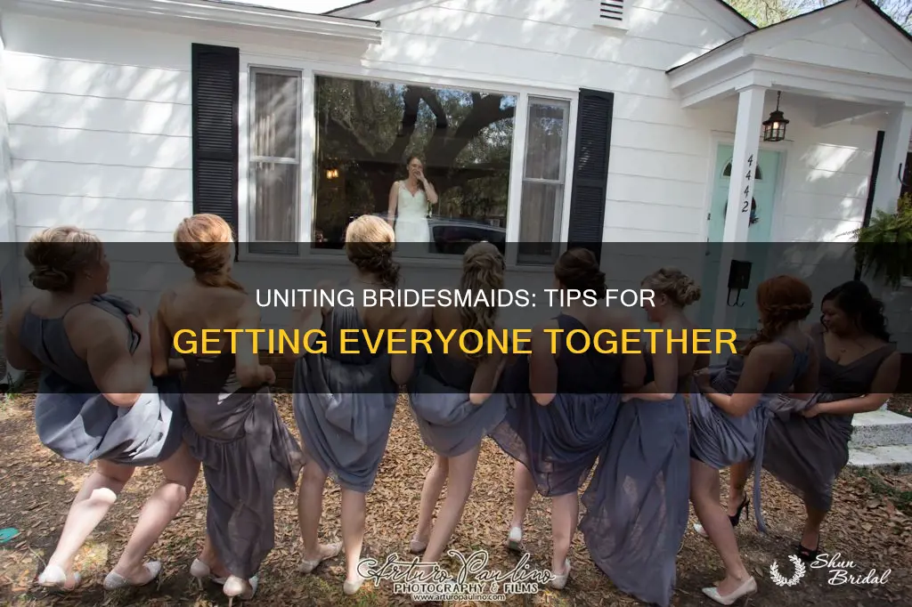 how to get all bridesmaids together