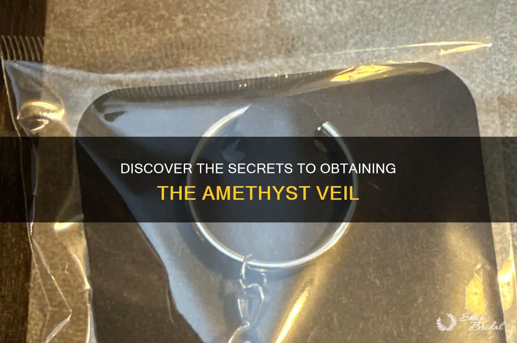 how to get amethyst veil