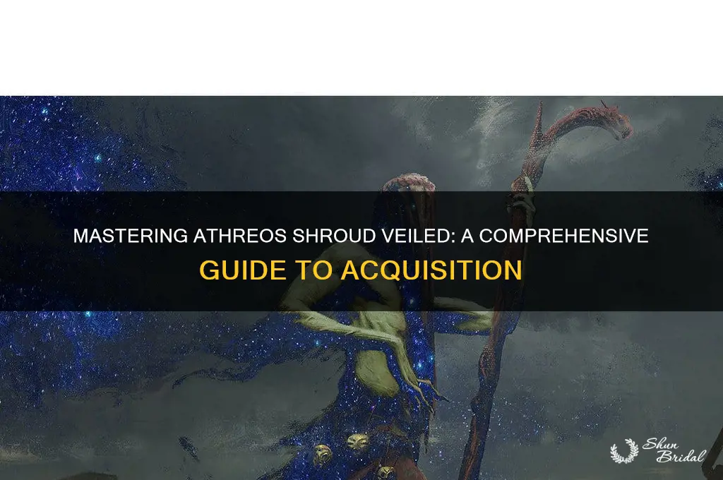 how to get athreos shroud veiled