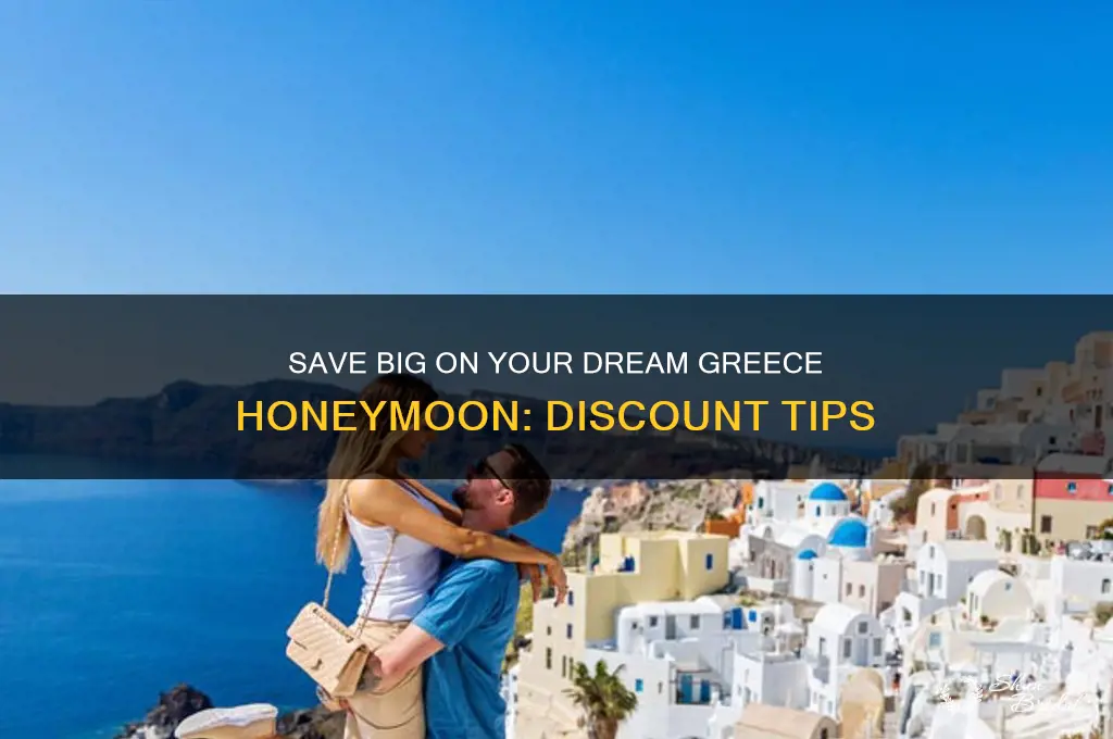how to get discounts to greece honeymoon
