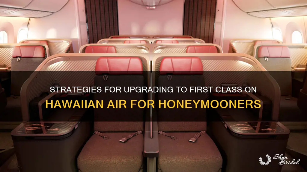 how to get honeymoon upgrade to first class hawaiian air