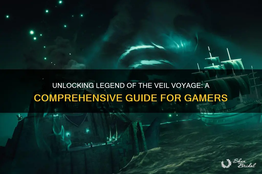 how to get legend of the veil voyage