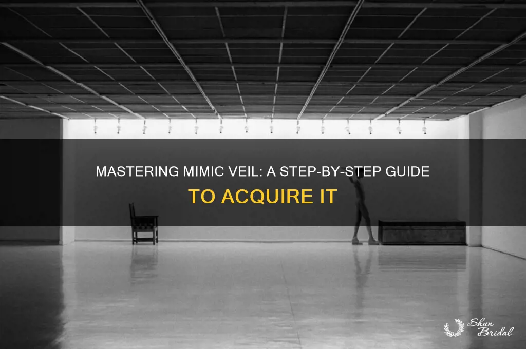 how to get mimic veil