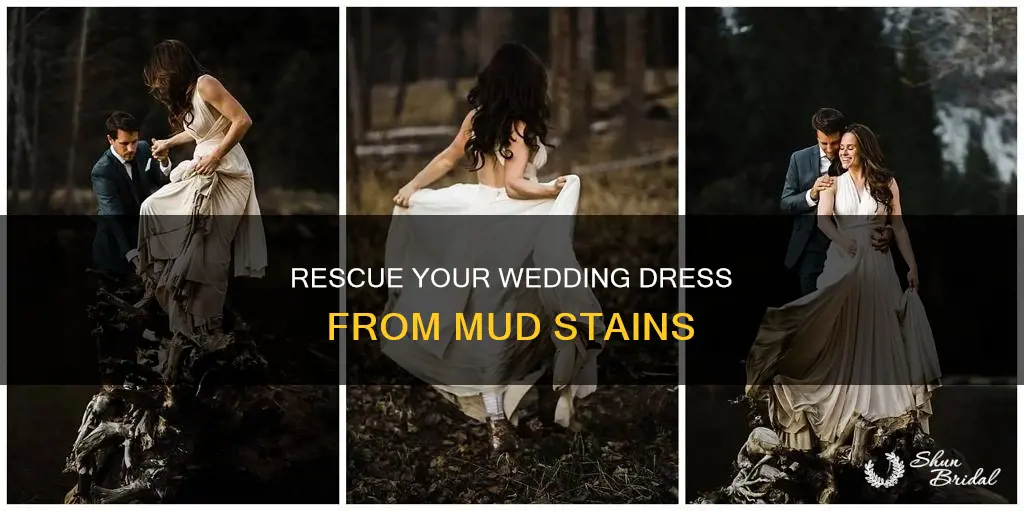 how to get mud out of a wedding dress