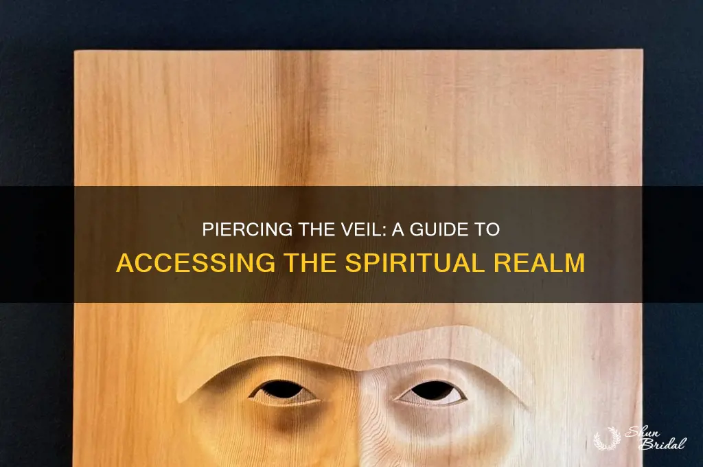how to get part the veil