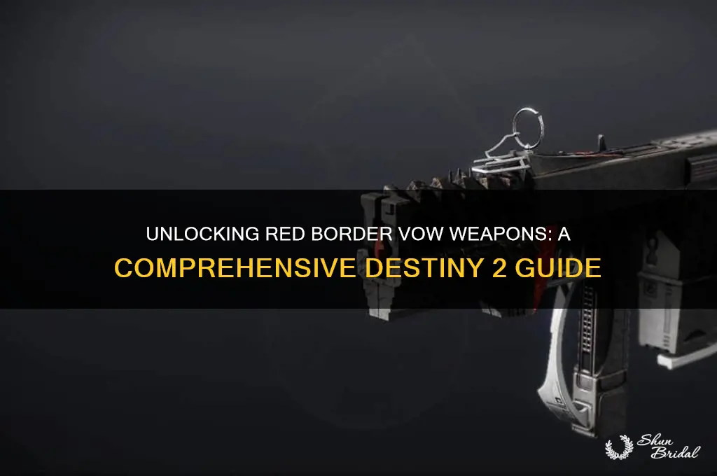 how to get red border vow weapons