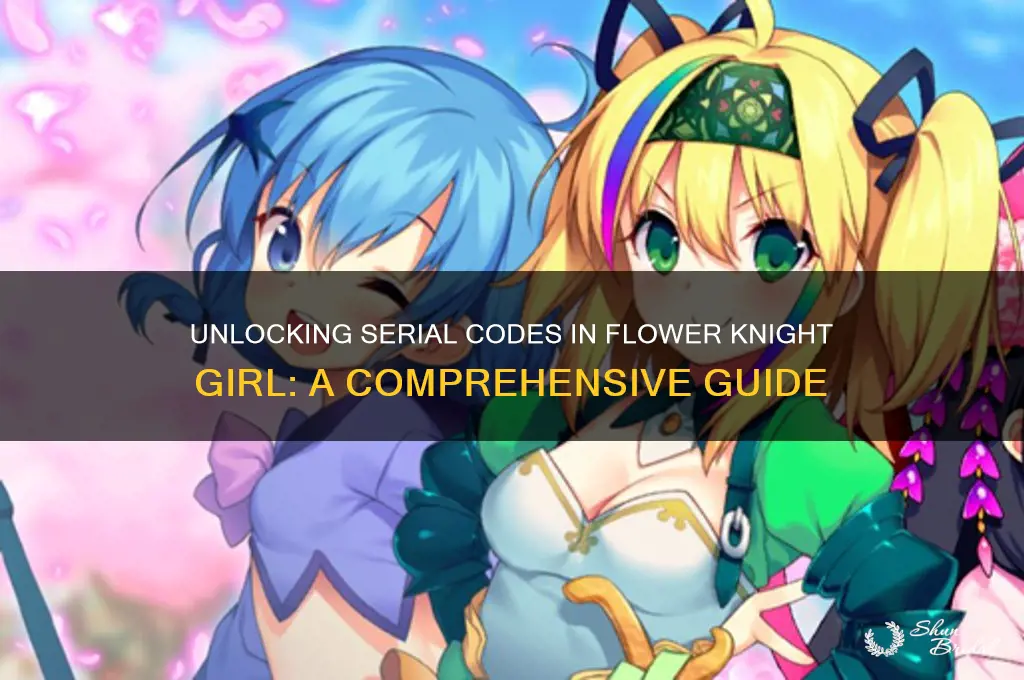 how to get serial codes in flower knight girl