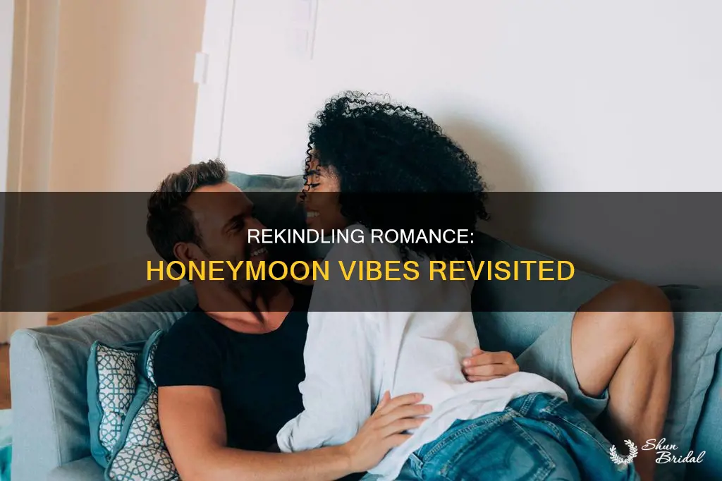 how to get that honeymoon feelong back