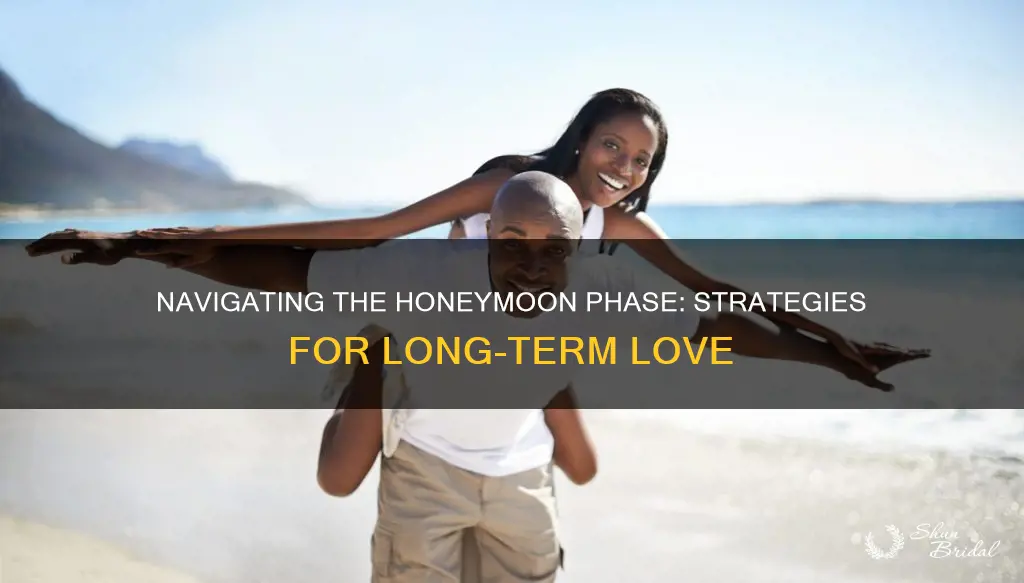 how to get through the honeymoon stage in a relationship
