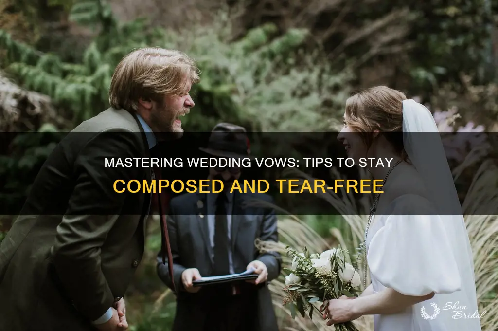 how to get through wedding vows without crying