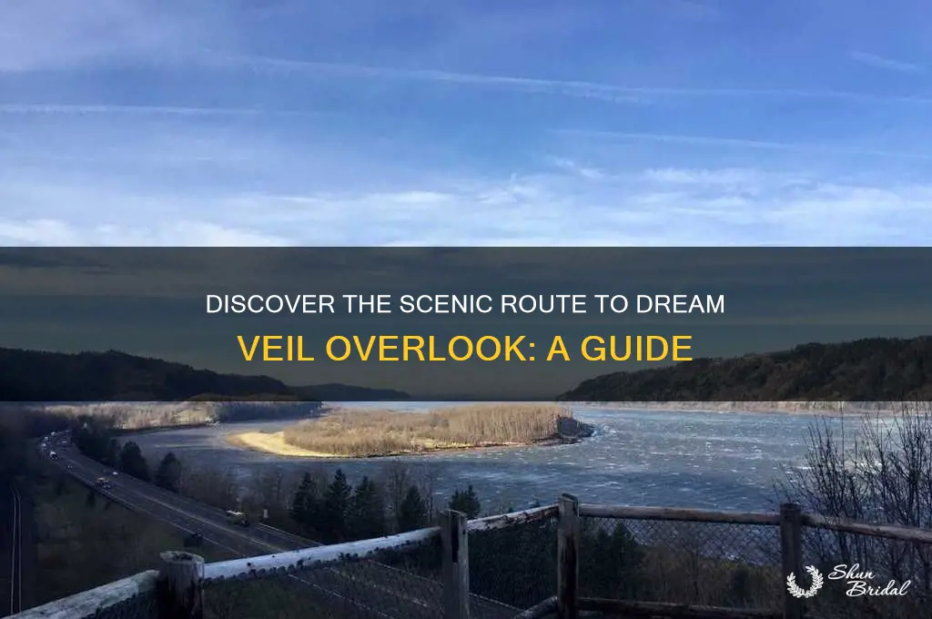 how to get to dream veil overlook