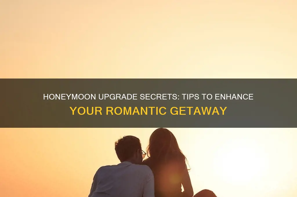 how to get upgraded on honeymoon