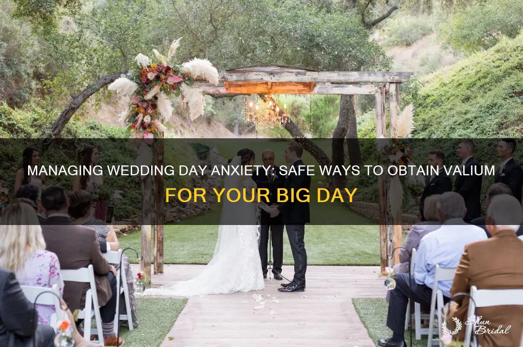 how to get valium for wedding day