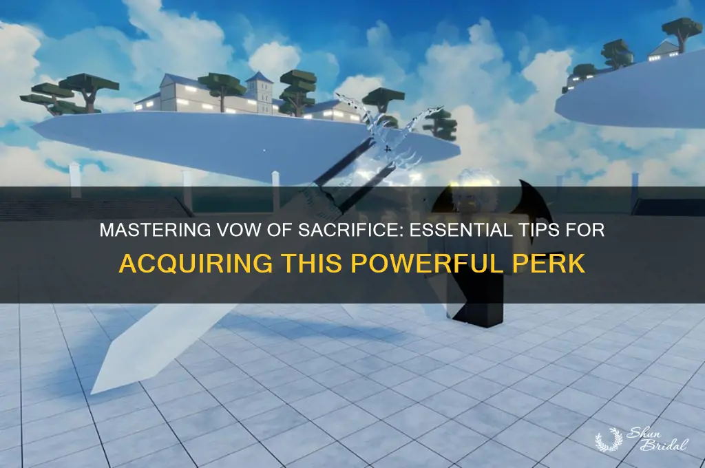 how to get vow of sacrifice