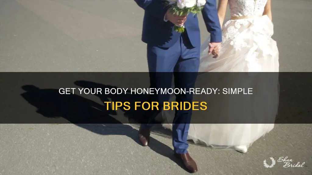 how to get your body ready for honeymoon