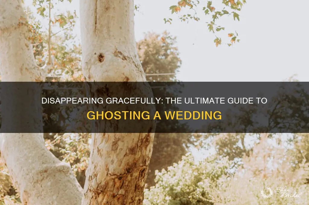 how to ghost a wedding