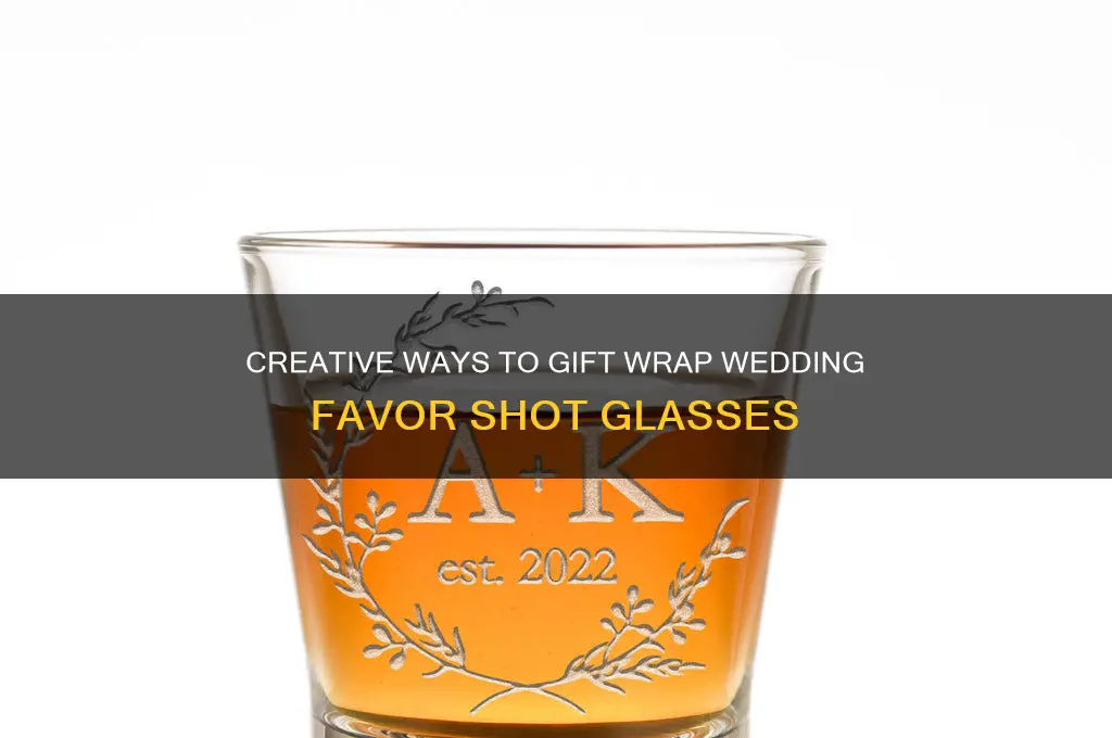 how to gift wrap wedding favor shot glass