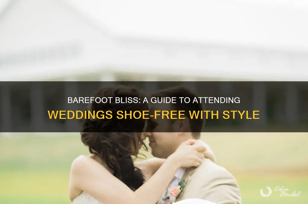 how to go to a wedding barefoot