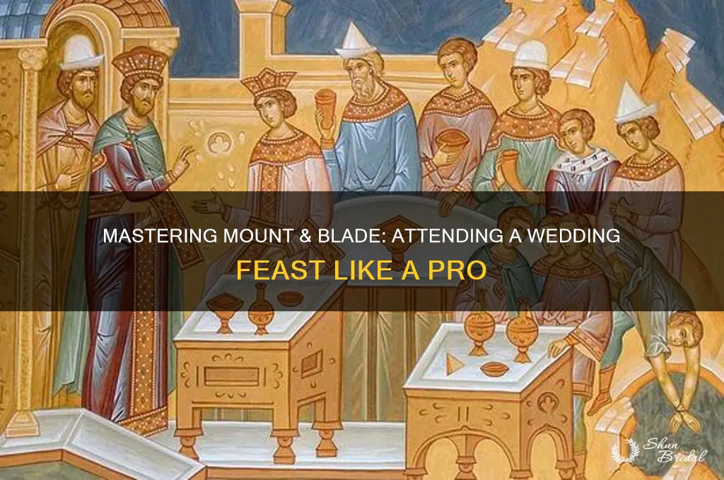 how to goto wedding feast in mount and blade