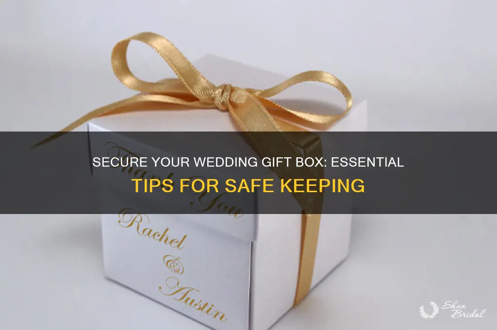 how to guard the wedding gift box