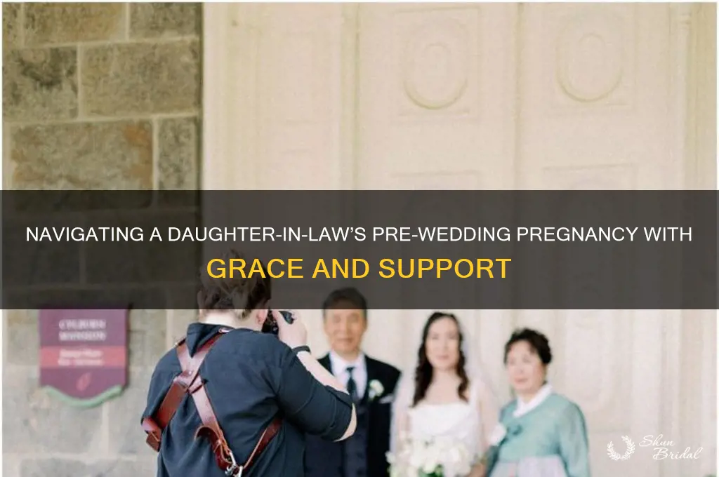 how to handle daughter in law pregnant before the wedding