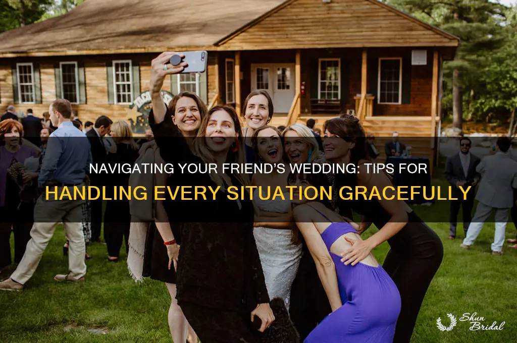 how to handle friends wedding when