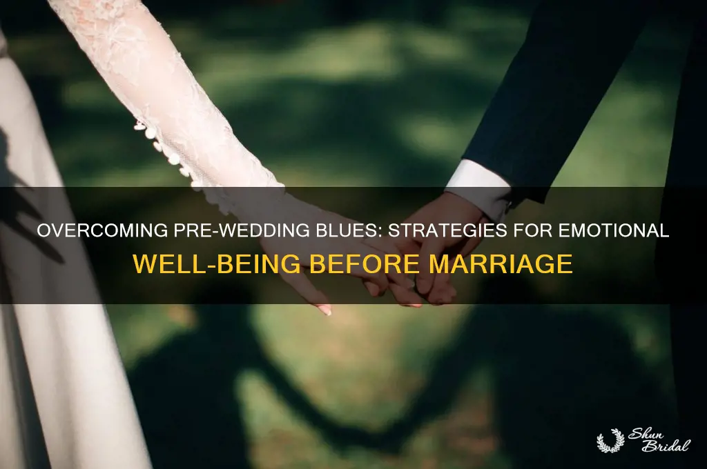 how to handle pre wedding depression