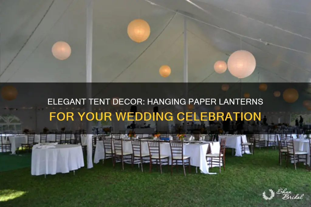 how to hang paper lanterns in wedding tent