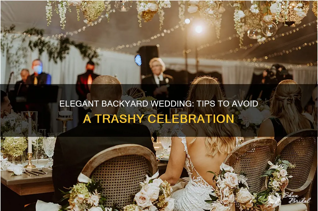 how to have a backyard wedding without making it trashy