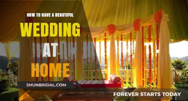 Creating a Stunning Home Wedding: Tips for a Beautiful Celebration