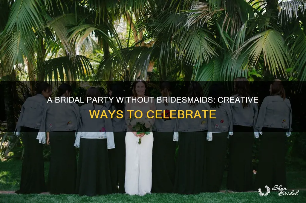 how to have a bridal party without bridesmaids