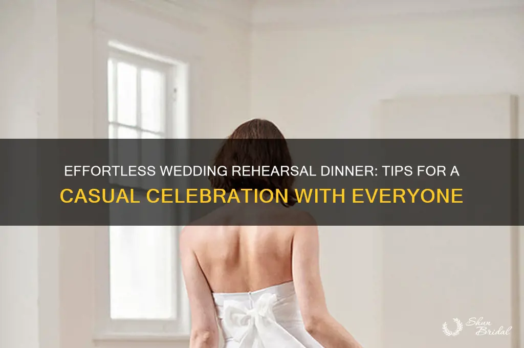 how to have a casual wedding rehersal dinner with all