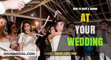 Attracting a Crowd: Creative Tips for a Packed Wedding Celebration