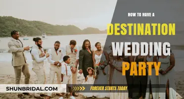 Plan Your Dream Destination Wedding Party: Tips and Ideas
