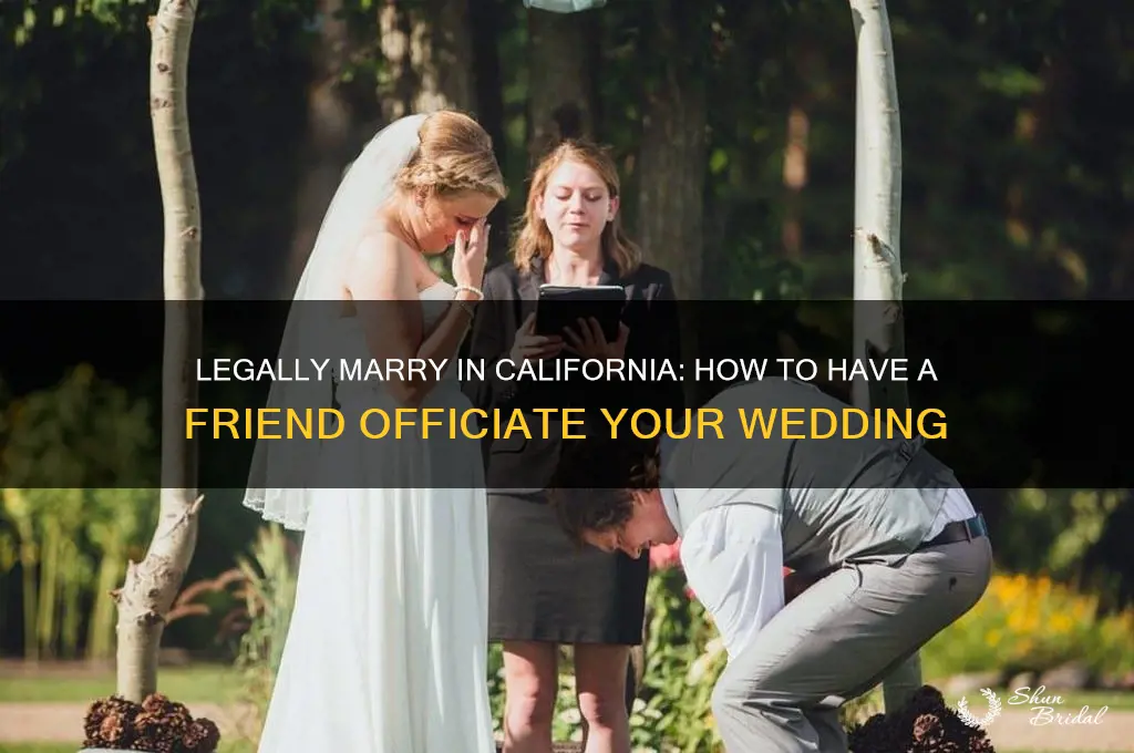 how to have a friend legally officiate your california wedding