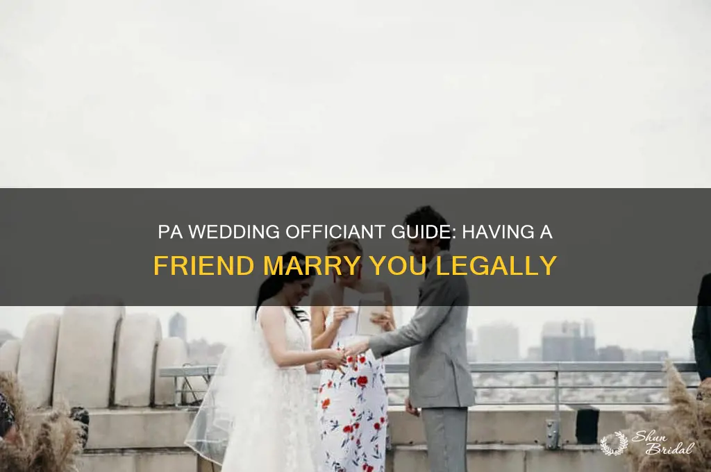 how to have a friend officiate your wedding in pa