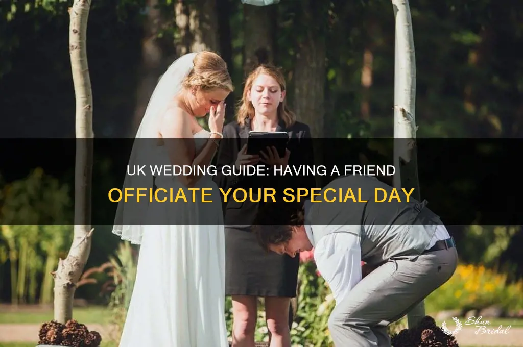 how to have a friend officiate your wedding uk