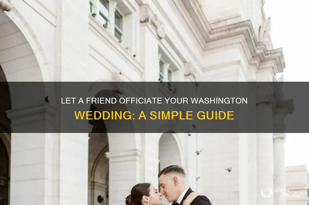 how to have a friend officiate your wedding washington