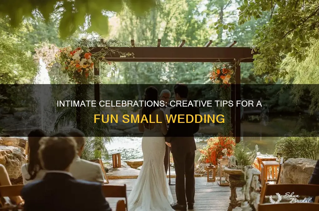 how to have a fun small wedding