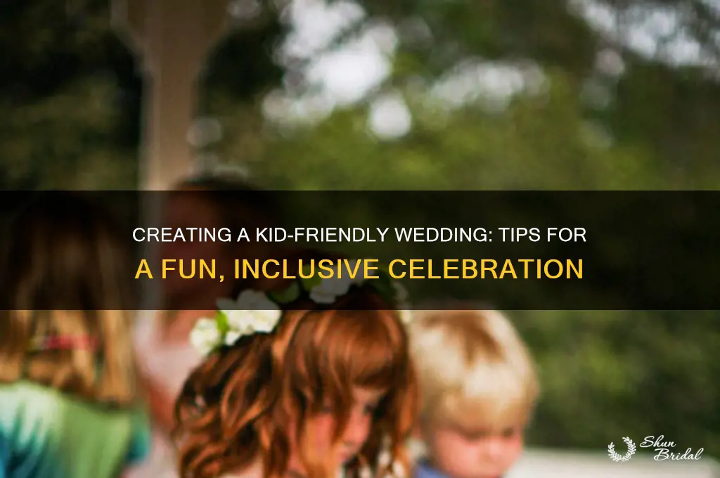 how to have a kid friendly wedding