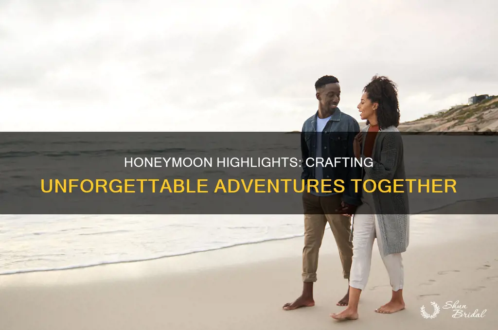 how to have a memorable honeymoon