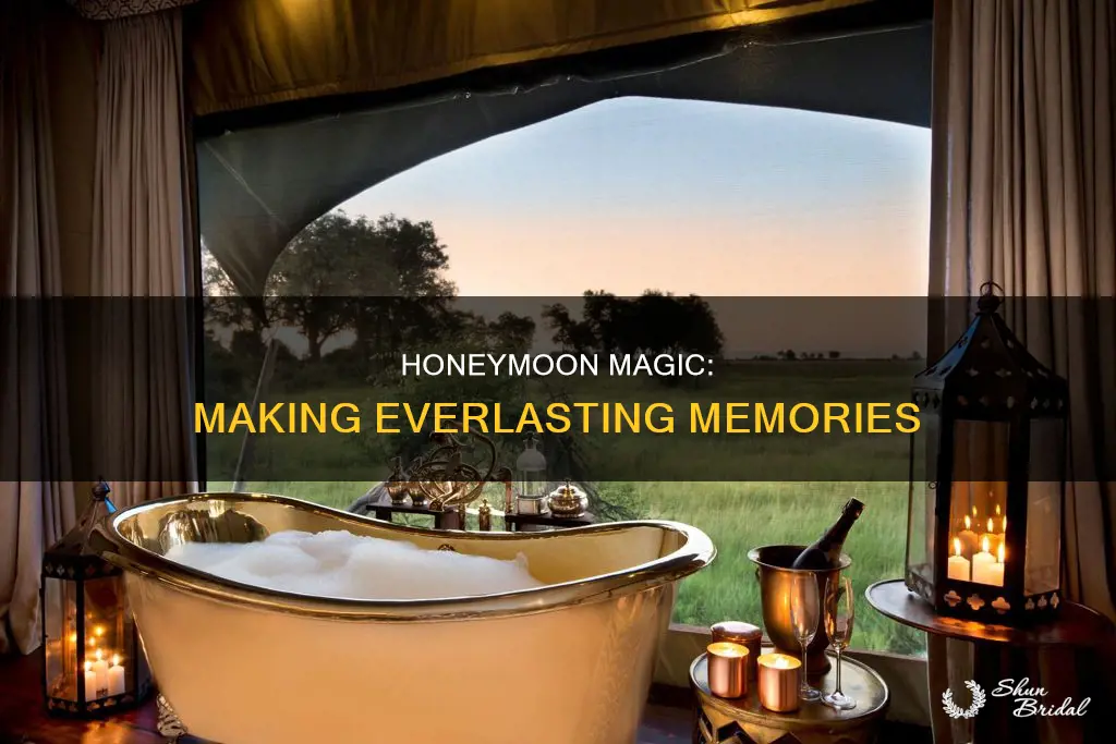 how to have a memorable honeymoon