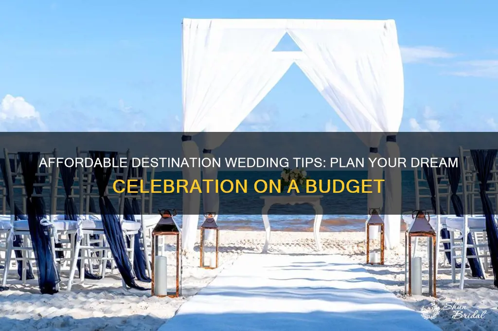 how to have a reasonably priced desitnation wedding