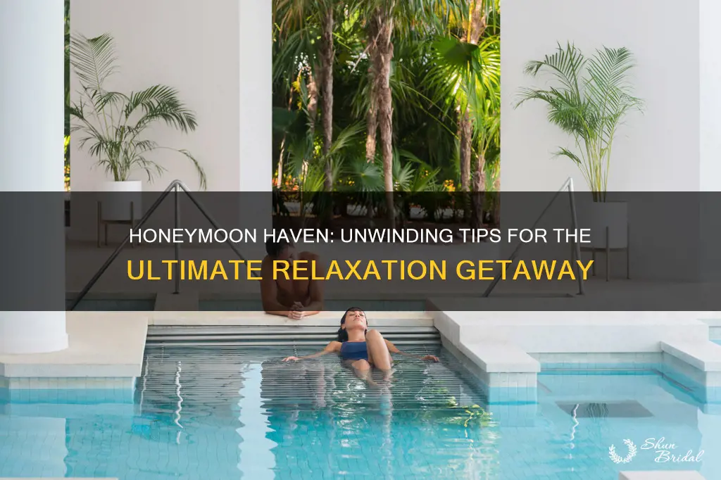 how to have a relaxing honeymoon