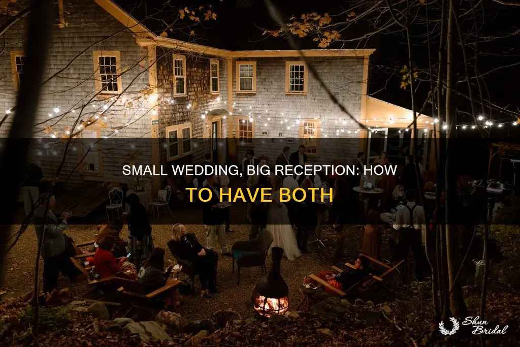 how to have a small wedding and big reception