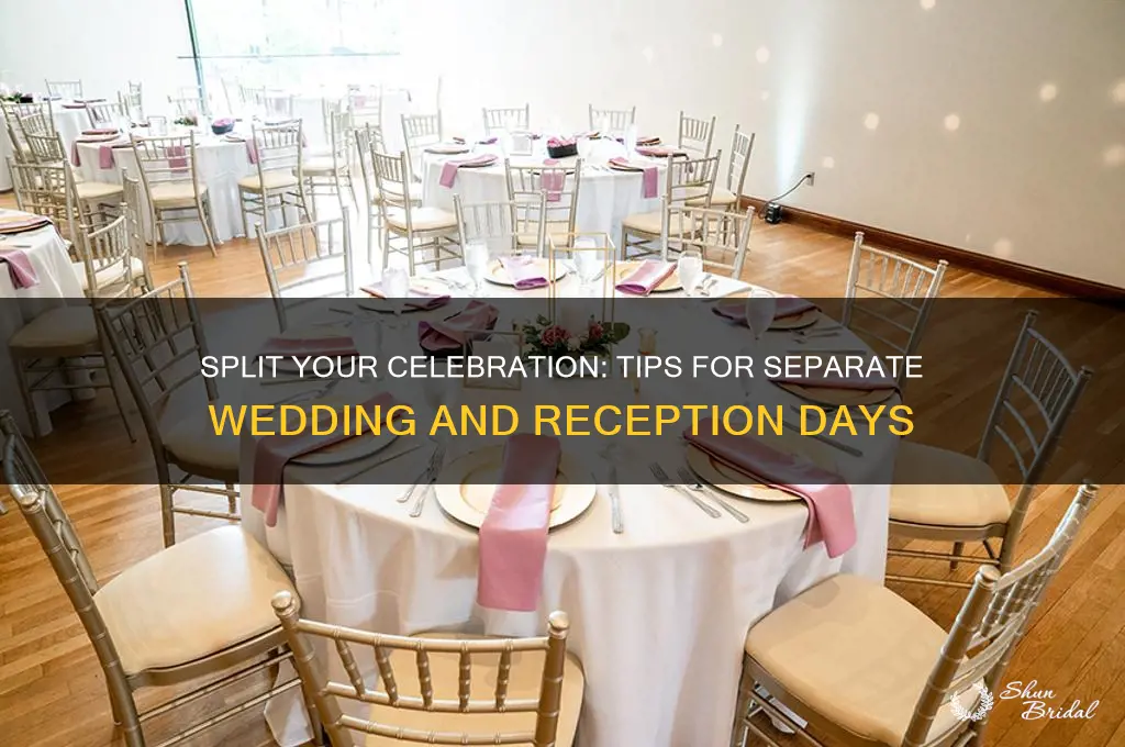 how to have a wedding and reception on different days