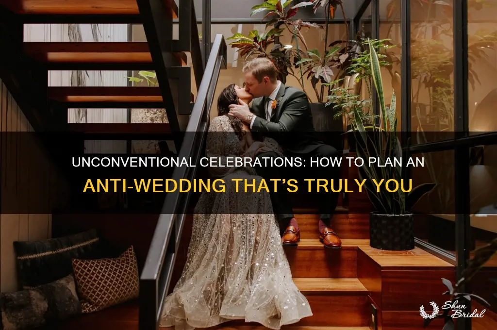 how to have an anti wedding