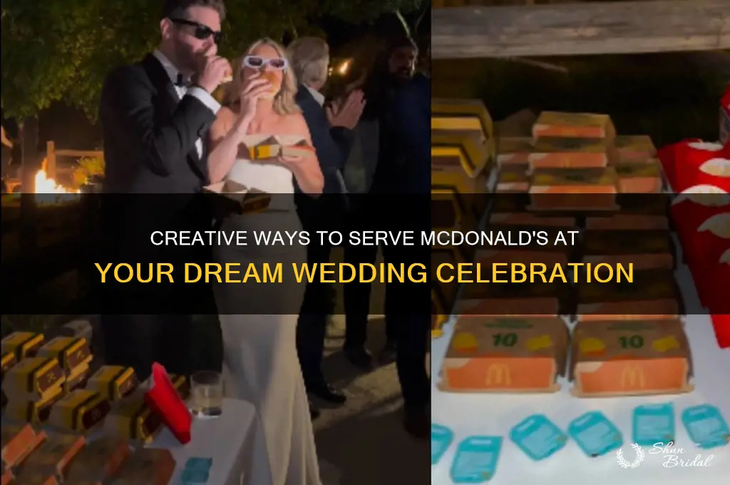 how to have mcdonalds for wedding