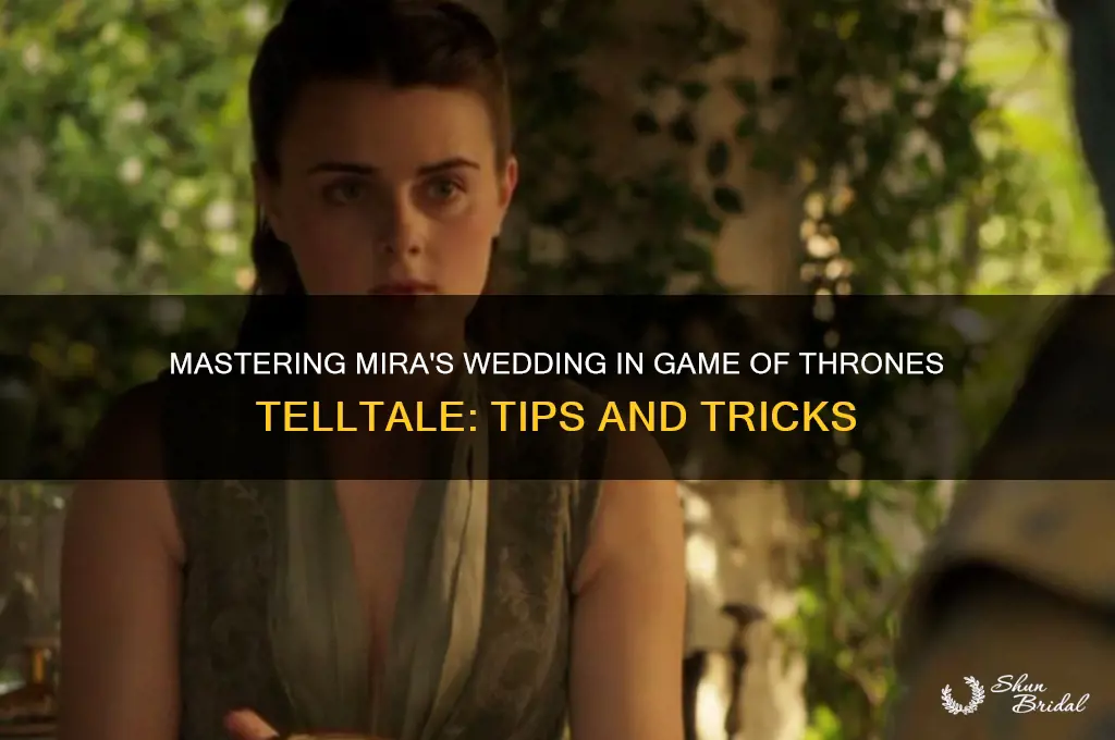 how to have mira at wedding game of thrones telltalr