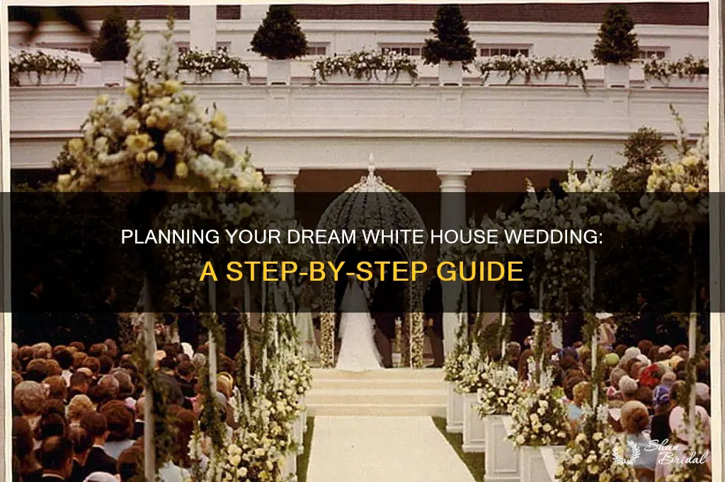how to have wedding at white house